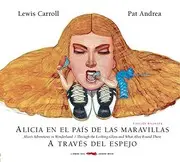Alicia en el país de las maravillas/ A través del espejo