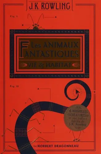 Les animaux fantastiques : Vie & habitat