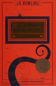 Les animaux fantastiques : Vie & habitat