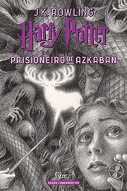 Harry Potter e o Prisioneiro de Azkaban - Edicao Comemorativa dos 20 anos da Colecao Harry