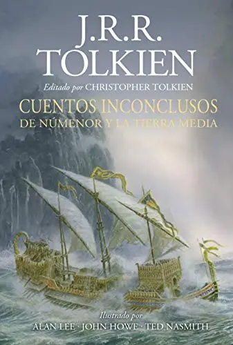 Cuentos inconclusos. Ilustrado por Alan Lee, John Howe y Ted Nasmith