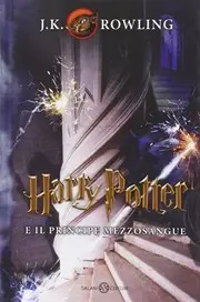 Harry Potter e il Principe Mezzosangue vol. 6
