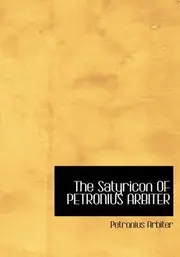 Satyricon of Petronius Arbiter