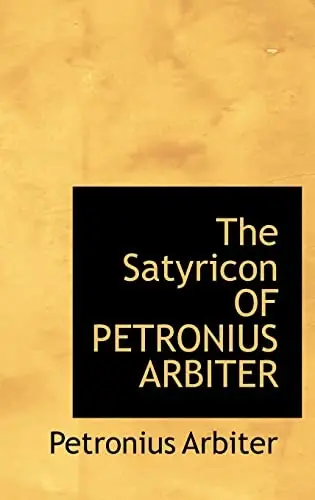 Satyricon of Petronius Arbiter