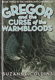 Gregor and the Curse of the Warmbloods (Underland Chronicles)