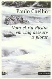 Vora el riu Piedra em vaig asseure a plorar