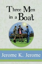 Three Men in a Boat - Complete with All the Illustrations from the Original 1889 Edition (Illustrated) (Reader's Library Classics)