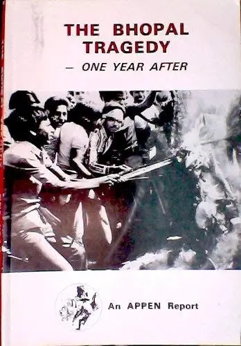 The Bhopal Tragedy- One Year After,