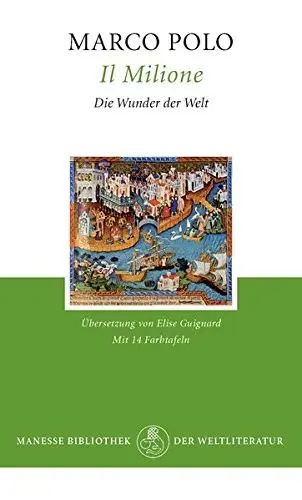 Il Milione. Die Wunder der Welt.