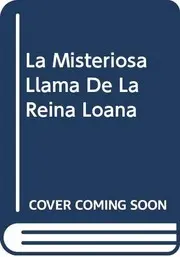La Misteriosa Llama De La Reina Loana