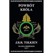 Wladca Pierscieni Tom 3 Powrot krola