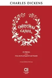 A Christmas Carol. In prosa, ossia, una storia di spettri sul Natale