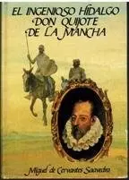 El ingenioso hidalgo Don Quijote de la Mancha