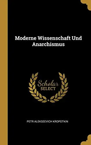 Moderne Wissenschaft und Anarchismus