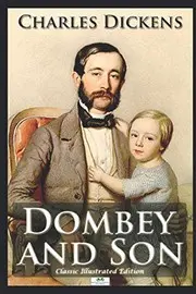 Dombey and Son - Classic Illustrated Edition