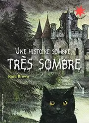 Une Histoire Sombre, Tres Sombre