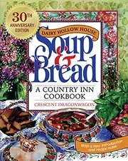 Dairy Hollow House Soup and Bread
