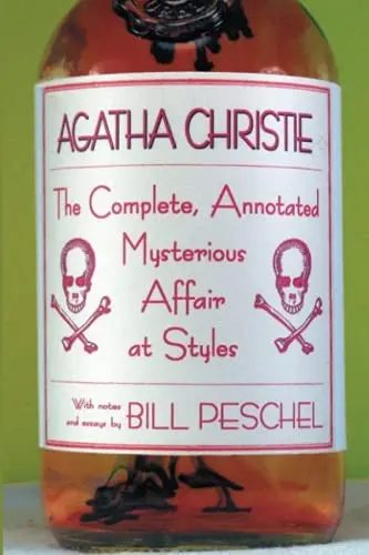 Complete, Annotated Mysterious Affair at Styles