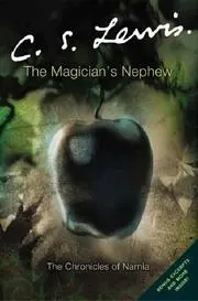The Magician's Nephew (The Chronicles of Narnia)