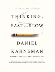 Thinking, Fast and Slow
