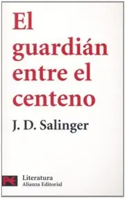 El Guardian Entre el Centeno/ The Catcher in the Rye