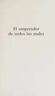Emperador de Todos Los Males / the Emperor of All Maladies