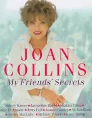 My Friends' Secrets:Conversations with My Friends about Beauty, Health and Happiness