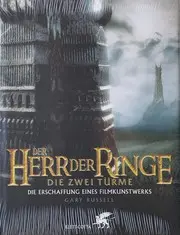 Der Herr der Ringe - Die zwei Türme. Die Erschaffung eines Filmkunstwerks.