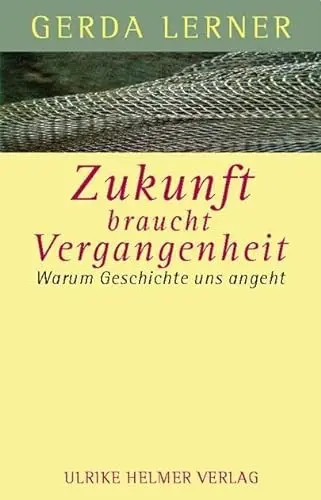 Zukunft braucht Vergangenheit