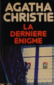 La dernière énigme
