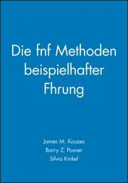 Die Fünf Methoden Beispielhafter Führung