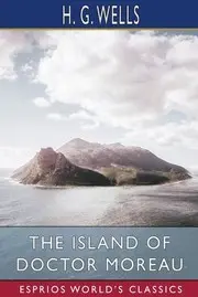 Island of Doctor Moreau (Esprios Classics)