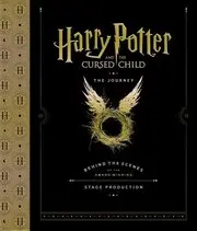 Harry Potter and the Cursed Child : the Journey
