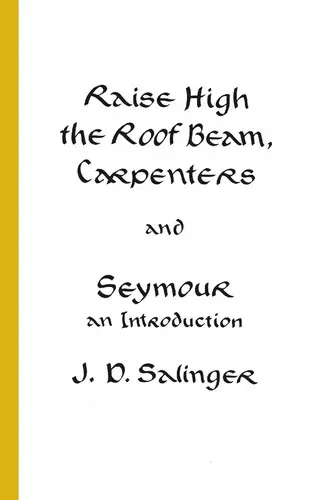 Raise High the Roof Beam, Carpenters, and Seymour