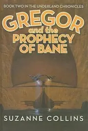 Gregor and the Prophecy of Bane