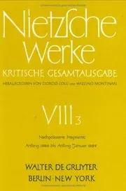 Nietzsche Werke Band 3 : Kritische Gesamtausgabe Sect. 8, Vol. 3