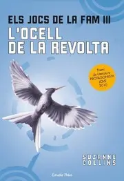 Els jocs de la fam III. L'ocell de la revolta