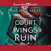 A court of wings and ruin