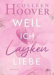 Weil ich Layken liebe