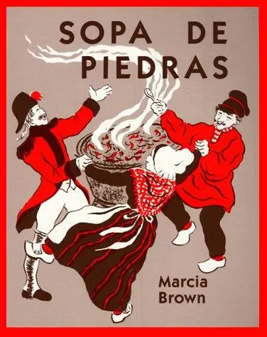Sopa De Piedras / Stone Soup