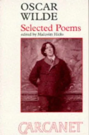 Oscar Wilde (1854-1900): Selected Poems (Fyfield Books)