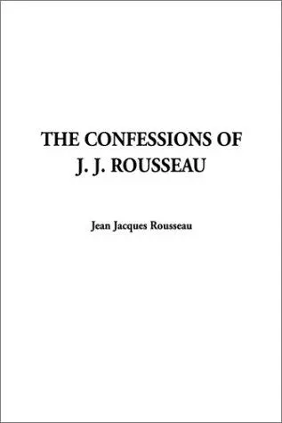 The Confessions of J. J. Rousseau