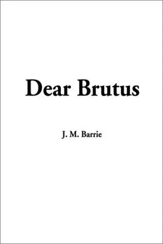 Dear Brutus