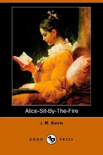 Alice Sit-By-The-Fire (Dodo Press)