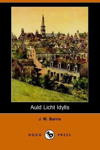 Auld Licht Idylls (Dodo Press)