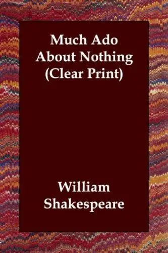 Much Ado About Nothing (Clear Print)