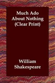 Much Ado About Nothing (Clear Print)