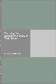 Bartleby, the Scrivener