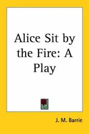 Alice Sit By The Fire