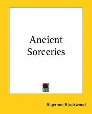Ancient Sorceries